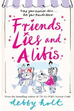 Debby Holt - Friends, Lies and Alibis